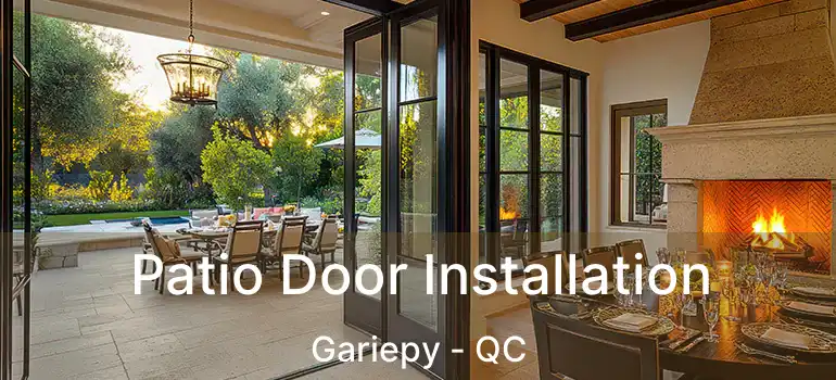  Patio Door Installation Gariepy - QC