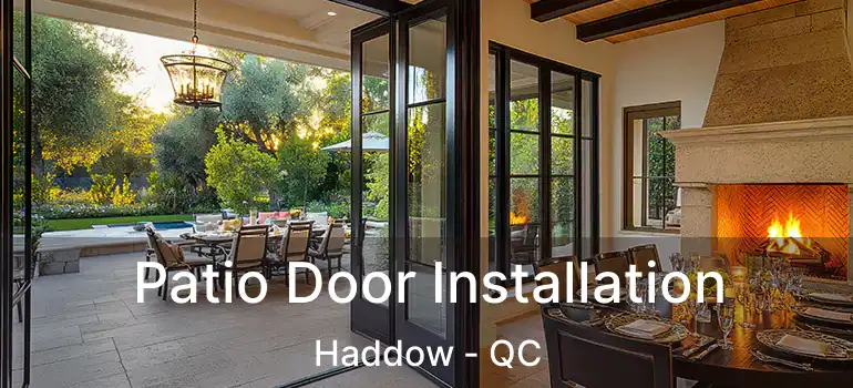  Patio Door Installation Haddow - QC