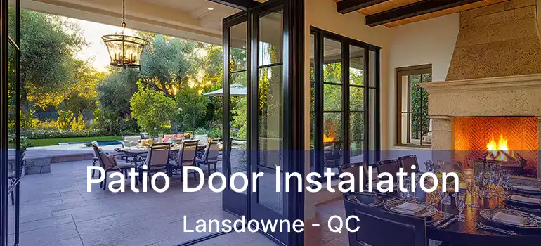  Patio Door Installation Lansdowne - QC