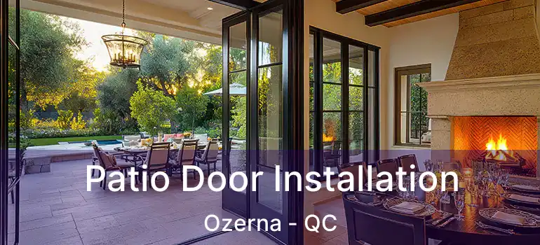 Patio Door Installation Ozerna - QC