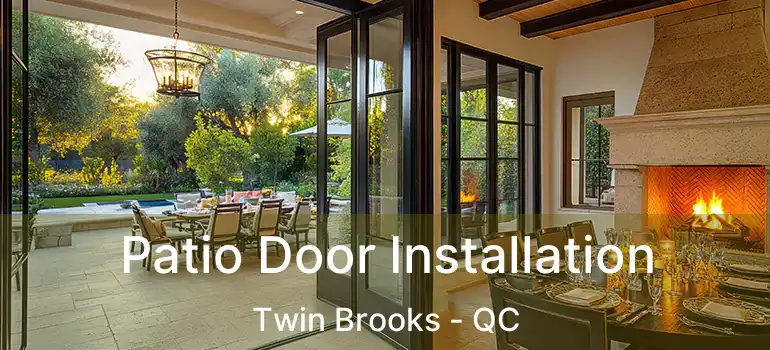  Patio Door Installation Twin Brooks - QC