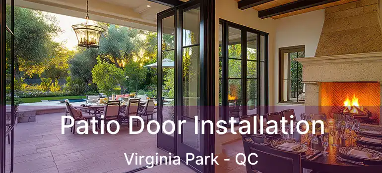  Patio Door Installation Virginia Park - QC