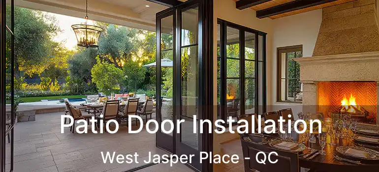  Patio Door Installation West Jasper Place - QC