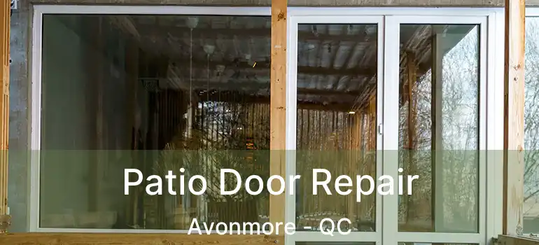  Patio Door Repair Avonmore - QC