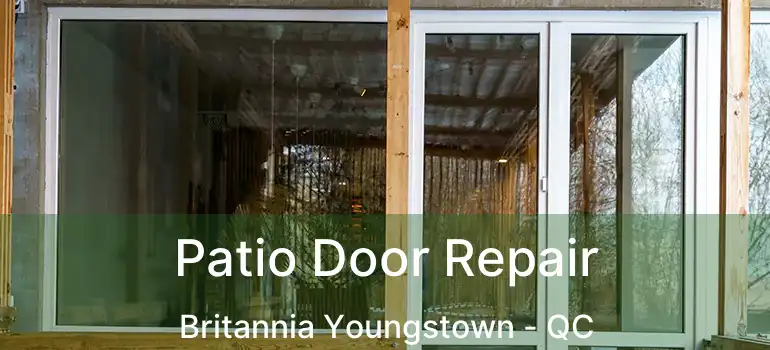  Patio Door Repair Britannia Youngstown - QC