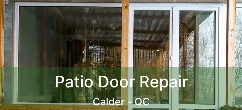  Patio Door Repair Calder - QC
