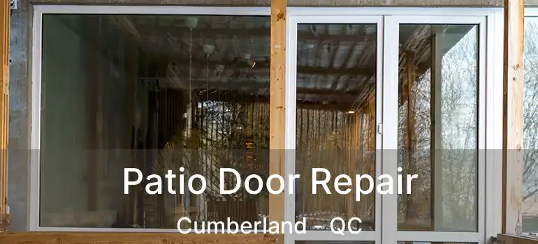  Patio Door Repair Cumberland - QC