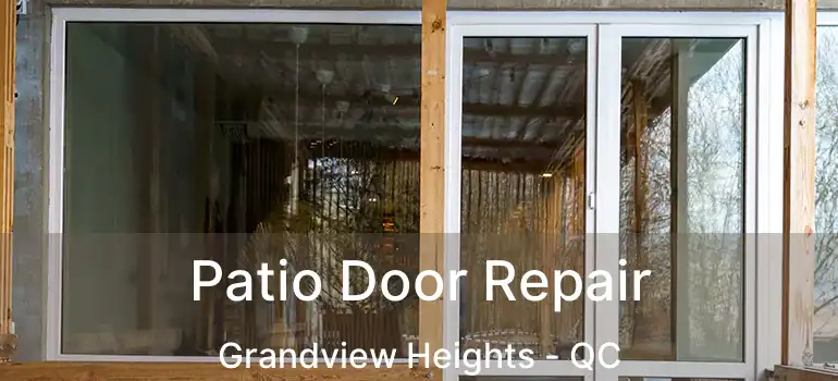  Patio Door Repair Grandview Heights - QC