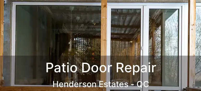  Patio Door Repair Henderson Estates - QC