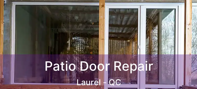  Patio Door Repair Laurel - QC