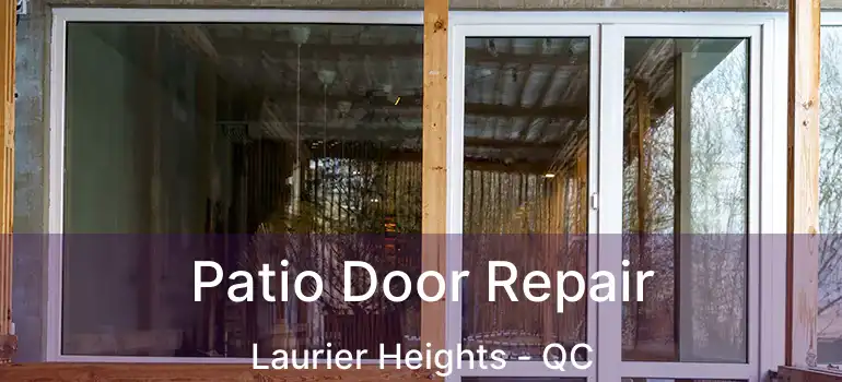  Patio Door Repair Laurier Heights - QC