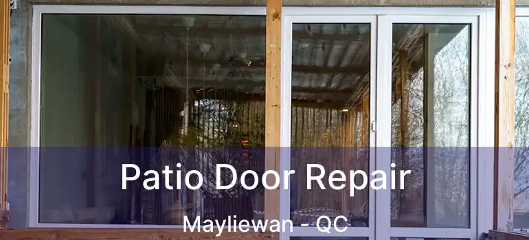  Patio Door Repair Mayliewan - QC