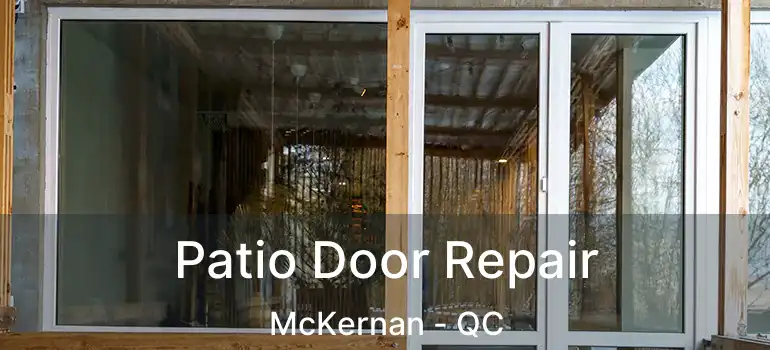  Patio Door Repair McKernan - QC