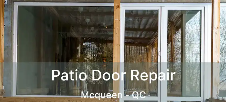  Patio Door Repair Mcqueen - QC