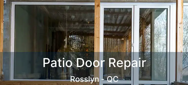  Patio Door Repair Rosslyn - QC