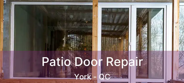  Patio Door Repair York - QC