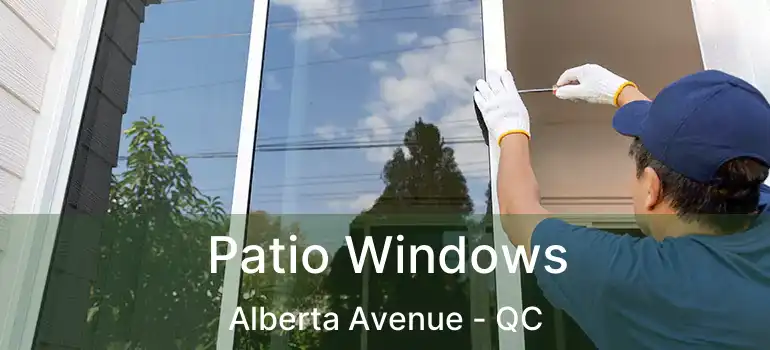  Patio Windows Alberta Avenue - QC