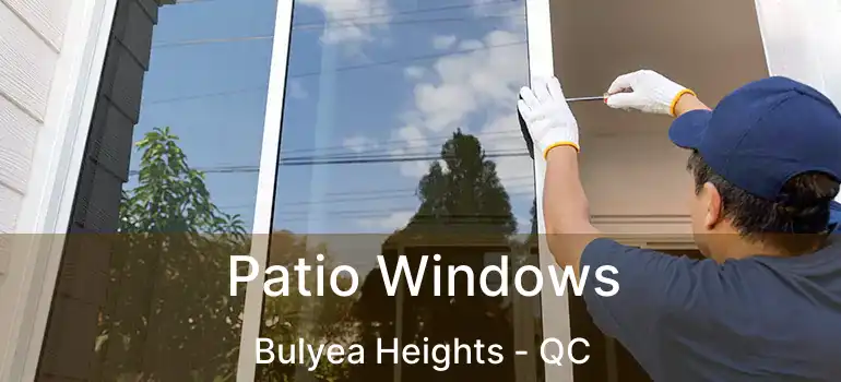  Patio Windows Bulyea Heights - QC