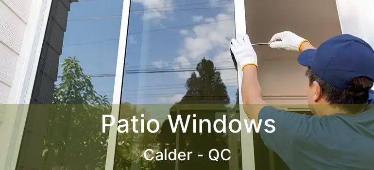  Patio Windows Calder - QC