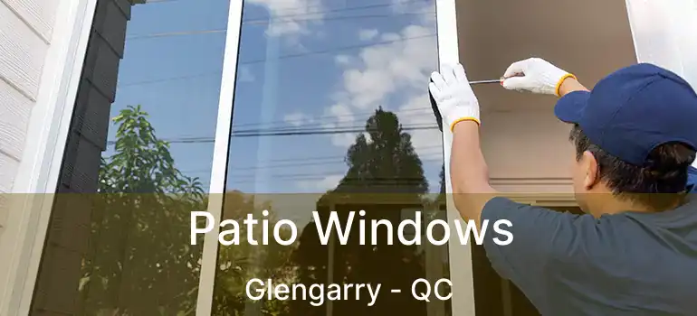  Patio Windows Glengarry - QC