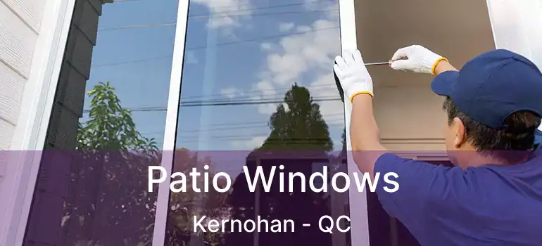  Patio Windows Kernohan - QC