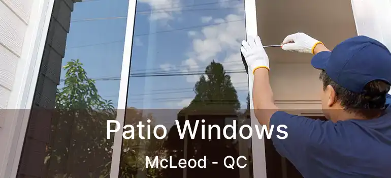  Patio Windows McLeod - QC