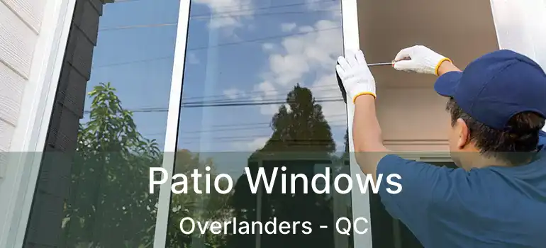  Patio Windows Overlanders - QC