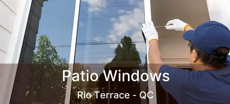  Patio Windows Rio Terrace - QC