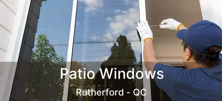  Patio Windows Rutherford - QC