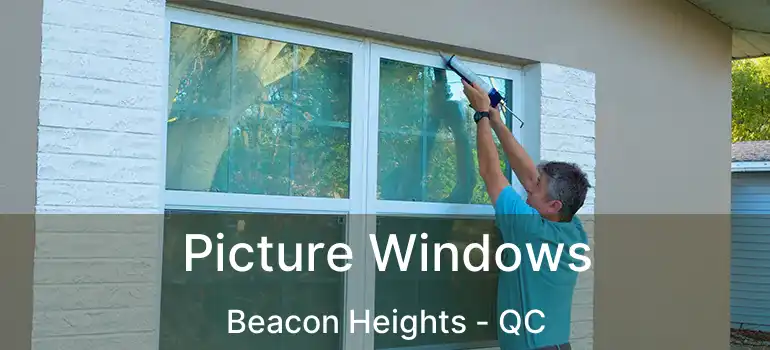 Picture Windows Beacon Heights - QC