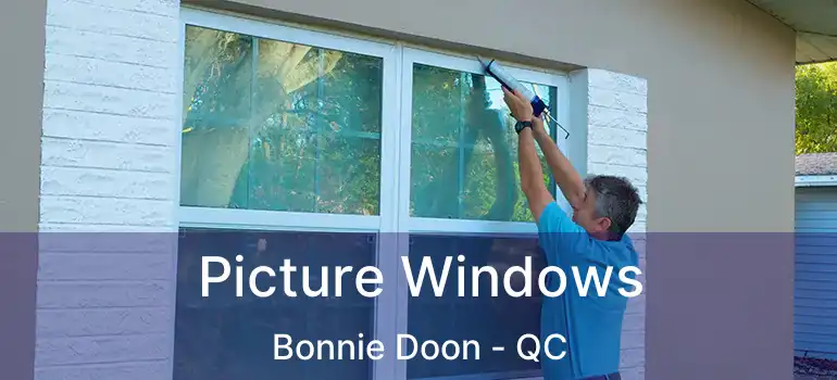  Picture Windows Bonnie Doon - QC