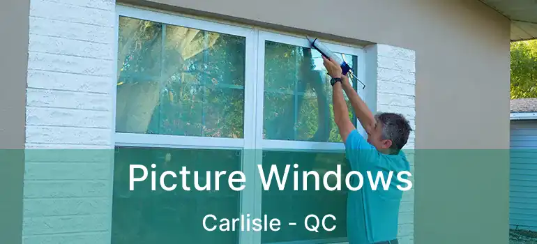  Picture Windows Carlisle - QC