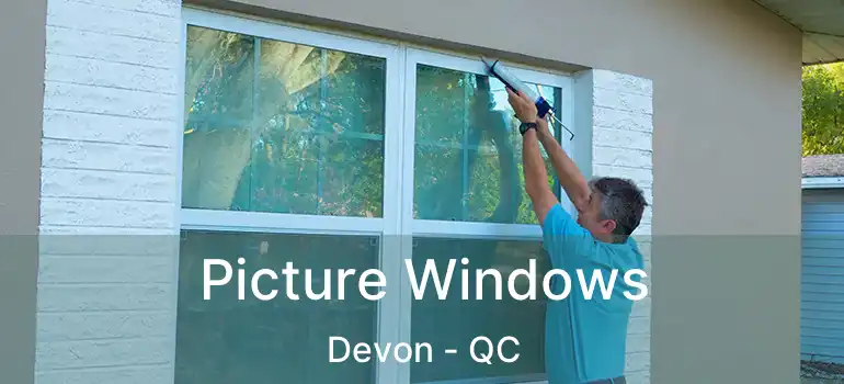  Picture Windows Devon - QC