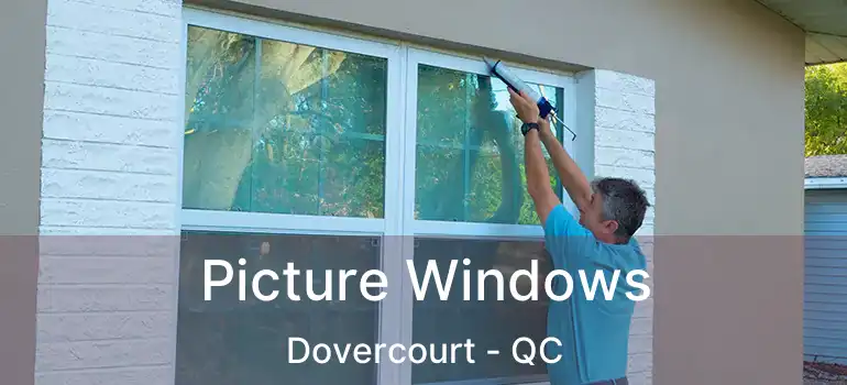  Picture Windows Dovercourt - QC