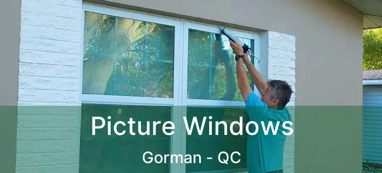  Picture Windows Gorman - QC