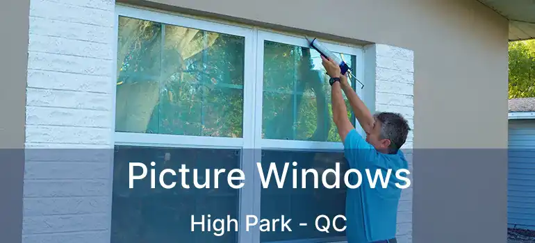  Picture Windows High Park - QC