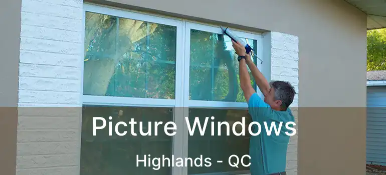  Picture Windows Highlands - QC