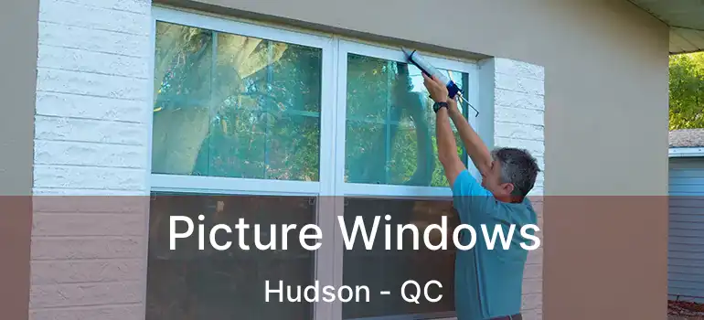  Picture Windows Hudson - QC