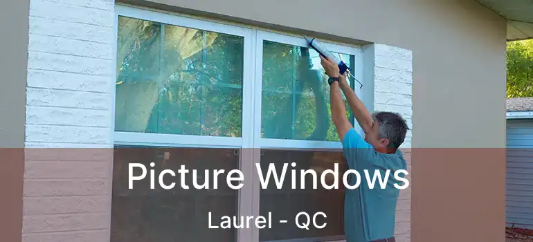  Picture Windows Laurel - QC