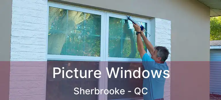  Picture Windows Sherbrooke - QC
