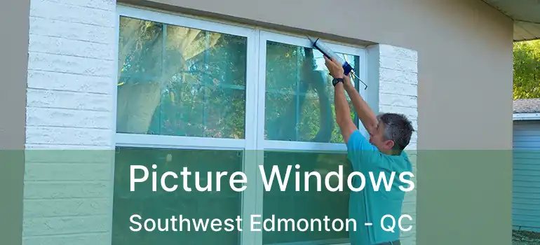  Picture Windows Southwest Edmonton - QC