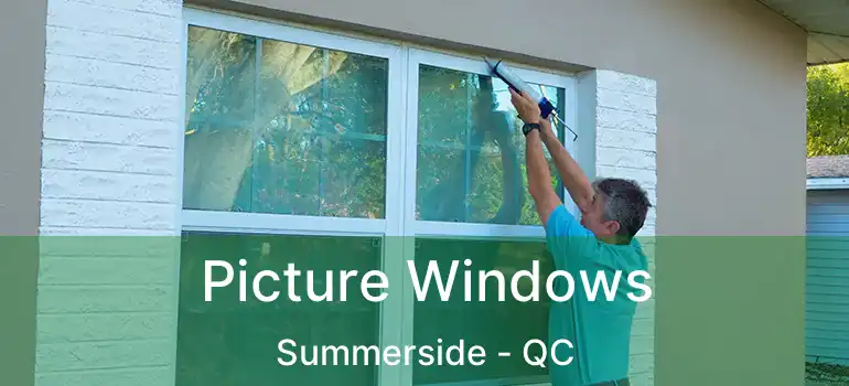  Picture Windows Summerside - QC