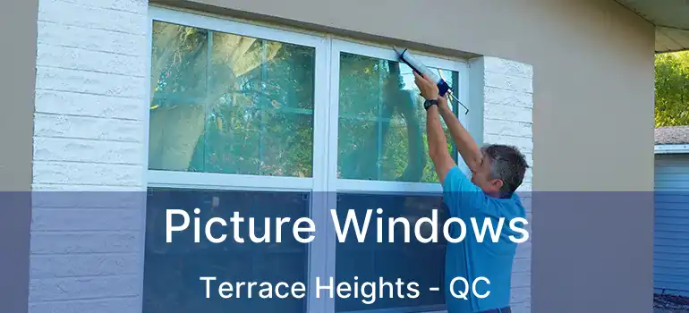  Picture Windows Terrace Heights - QC