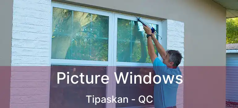  Picture Windows Tipaskan - QC