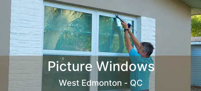  Picture Windows West Edmonton - QC