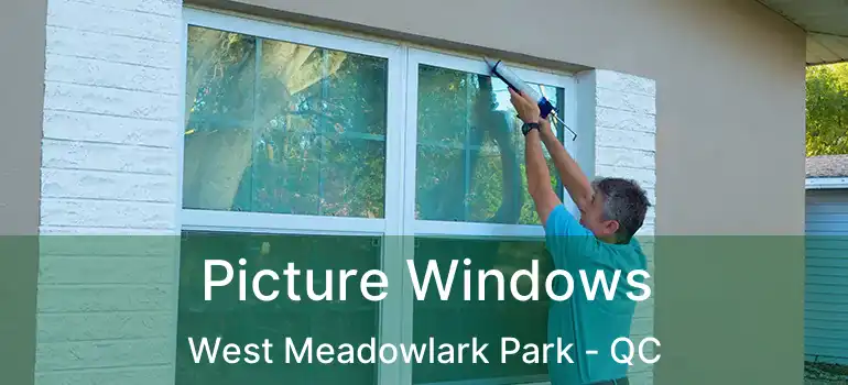  Picture Windows West Meadowlark Park - QC
