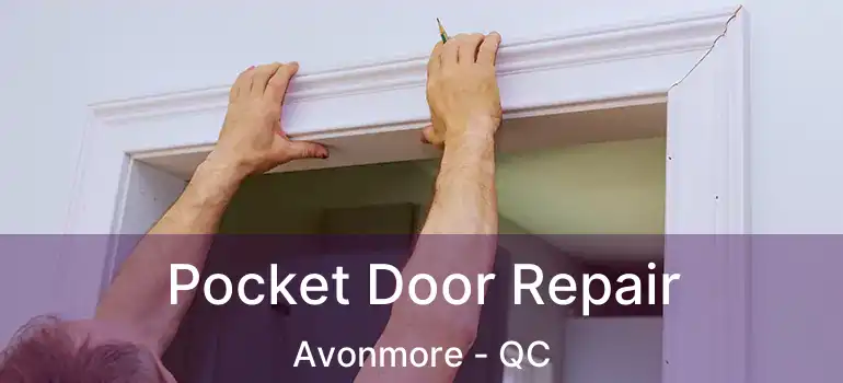  Pocket Door Repair Avonmore - QC