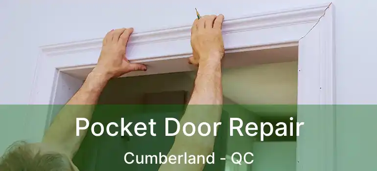  Pocket Door Repair Cumberland - QC