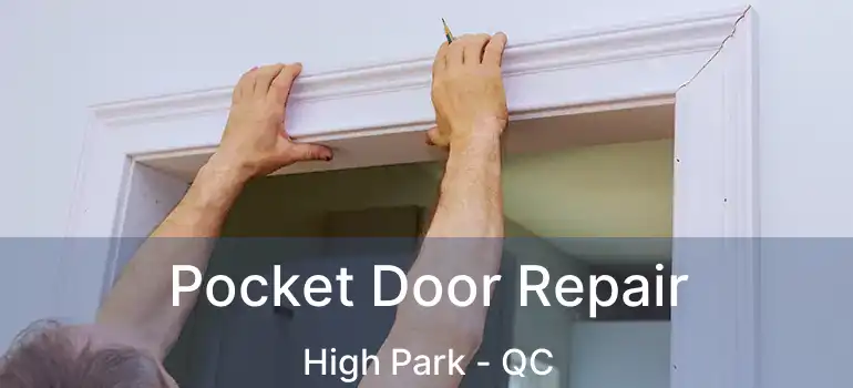  Pocket Door Repair High Park - QC