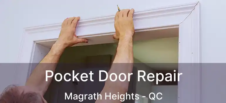  Pocket Door Repair Magrath Heights - QC